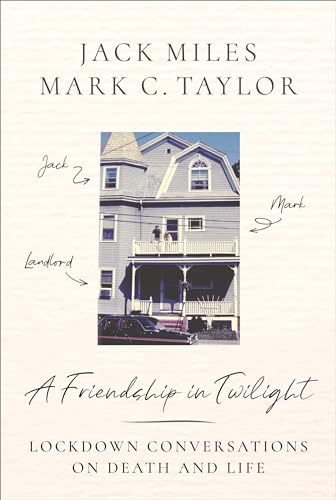 Beispielbild fr A Friendship in Twilight: Lockdown Conversations on Death and Life zum Verkauf von ThriftBooks-Atlanta