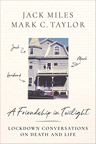 9780231205955: A Friendship in Twilight: Lockdown Conversations on Death and Life