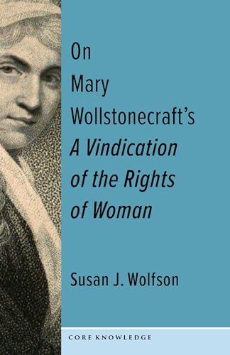 Stock image for On Mary Wollstonecrafts A Vindication of the Rights of Woman: The First of a New Genus (Core Knowledge) for sale by Red's Corner LLC