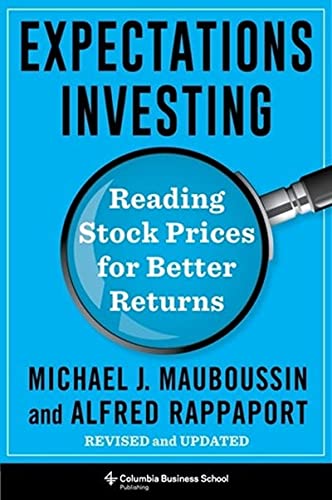 Beispielbild fr Expectations Investing: Reading Stock Prices for Better Returns, Revised and Updated zum Verkauf von Majestic Books