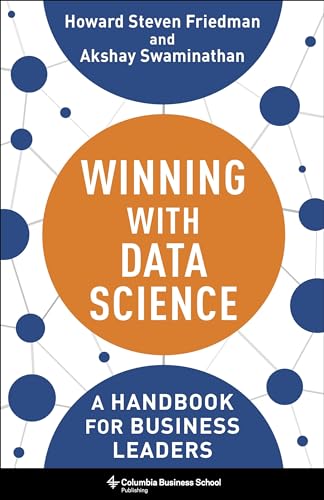 Stock image for Winning with Data Science: A Handbook for Business Leaders for sale by GF Books, Inc.