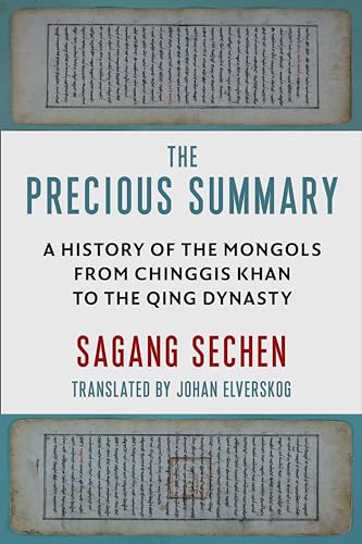 Beispielbild fr The Precious Summary: A History of the Mongols from Chinggis Khan to the Qing Dynasty zum Verkauf von PBShop.store US