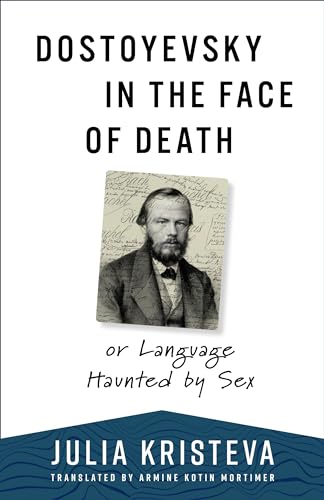 Beispielbild fr Dostoyevsky in the Face of Death zum Verkauf von Blackwell's