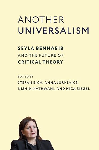 Stock image for Another Universalism: Seyla Benhabib and the Future of Critical Theory (New Directions in Critical Theory) for sale by Goodbooks Company