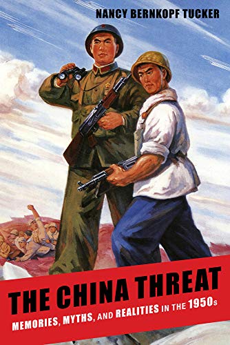 9780231528191: The China Threat: Memories, Myths, and Realities in the 1950s