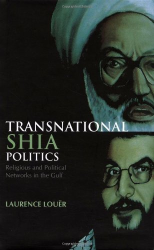 Beispielbild fr Transnational Shia Politics: Religious and Political Networks in the Gulf (Columbia/Hurst) zum Verkauf von HPB-Movies