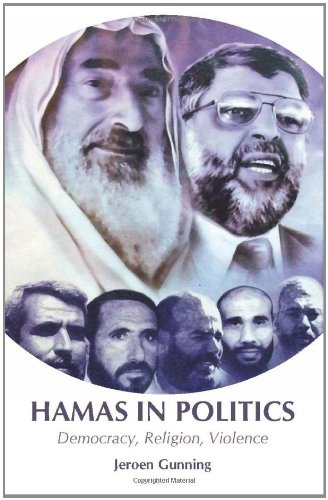 Hamas in Politics: Democracy, Religion, Violence (Columbia/Hurst) (9780231700450) by Gunning, Jeroen