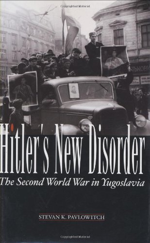 Imagen de archivo de Hitler's New Disorder: The Second World War in Yugoslavia (US HB 1st) a la venta por Hunter Books