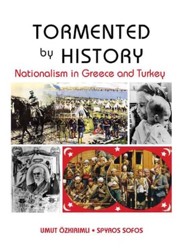 9780231700528: Tormented by History: Nationalism in Greece and Turkey (Columbia/Hurst)