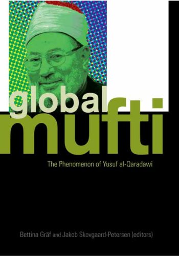 Stock image for The Global Mufti: The Phenomenon of Yusuf al-Qaradawi (Columbia/Hurst) for sale by ThriftBooks-Atlanta
