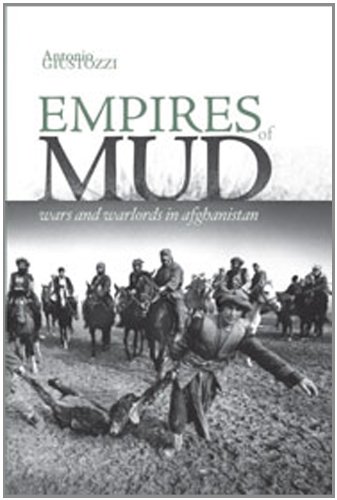 Imagen de archivo de Empires of Mud: Wars and Warlords in Afghanistan (Columbia/Hurst) a la venta por Midtown Scholar Bookstore