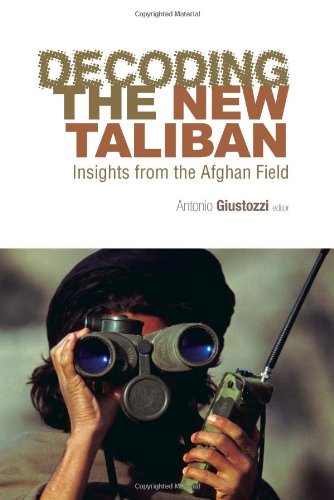 9780231701129: Decoding the New Taliban: Insights from the Afghan Field