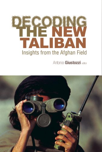 Stock image for Decoding the New Taliban: Insights from the Afghan Field (Columbia/Hurst) for sale by Midtown Scholar Bookstore
