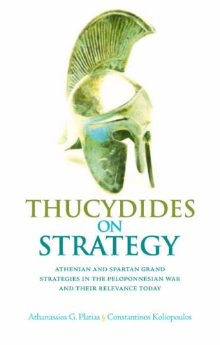 Stock image for Thucydides on Strategy: Athenian and Spartan Grand Strategies in the Peloponesian War and Their Relevance Today (Columbia/Hurst) for sale by HPB-Emerald