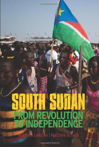 9780231704144: South Sudan: From Revolution to Independence