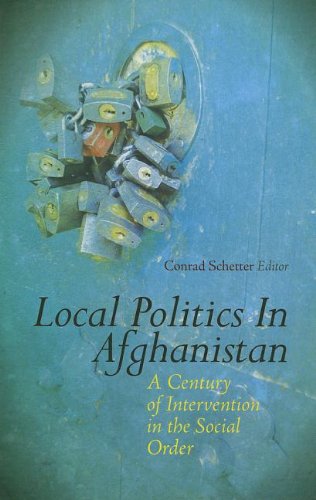 9780231704182: Local Politics in Afghanistan: A Century of Intervention in Social Order