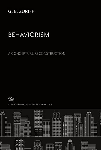 9780231904667: Behaviorism: a Conceptual Reconstruction