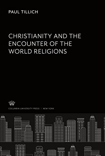 9780231906463: Christianity and the Encounter of the World Religions