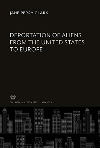 Beispielbild fr Deportation of Aliens from the United States to Europe zum Verkauf von Buchpark