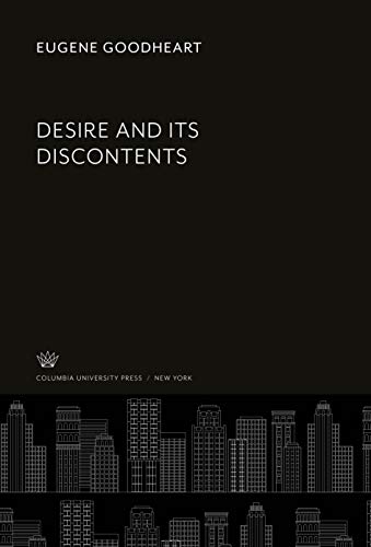 9780231908382: Desire and Its Discontents