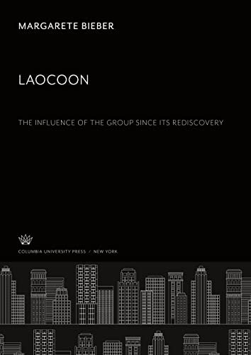 9780231917629: Laocoon: The Influence of the Group Since Its Rediscovery