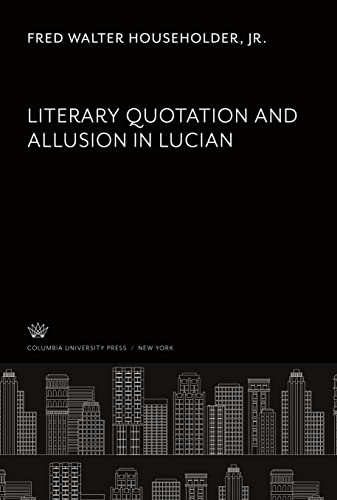 Beispielbild fr Literary Quotation and Allusion in Lucian zum Verkauf von Buchpark