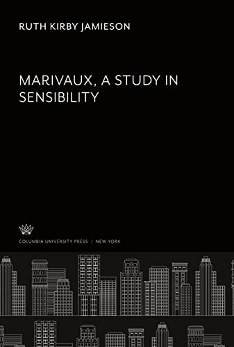 9780231919265: Marivaux. a Study in Sensibility
