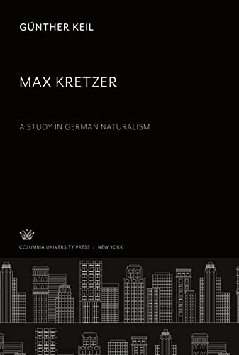 Beispielbild fr Max Kretzer a Study in German Naturalism zum Verkauf von Buchpark