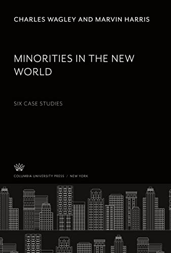 9780231920100: Minorities in the New World: Six Case Studies