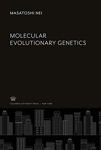 9780231920384: Molecular Evolutionary Genetics