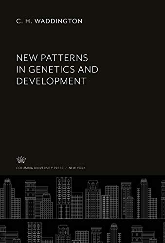 9780231921428: New Patterns in Genetics and Development