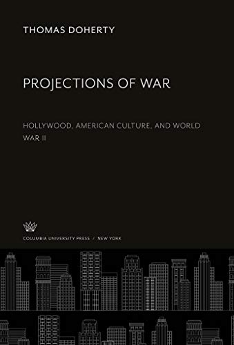 Stock image for Projections of War : Hollywood, American Culture, and World War II for sale by Buchpark