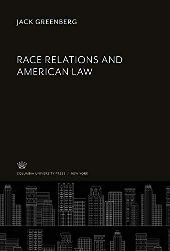 9780231925044: Race Relations and American Law