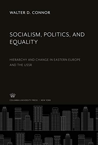 Beispielbild fr Socialism, Politics, and Equality: Hierarchy and Change in Eastern Europe and the Ussr zum Verkauf von Buchpark