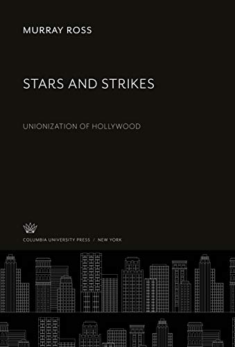 Beispielbild fr Stars and Strikes : Unionization of Hollywood zum Verkauf von Buchpark