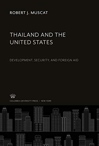 Beispielbild fr Thailand and the United States: Development, Security, and Foreign Aid zum Verkauf von Buchpark