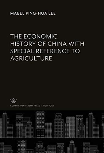 Beispielbild fr The Economic History of China With Special Reference to Agriculture zum Verkauf von Buchpark