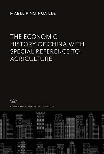 9780231933681: The Economic History of China With Special Reference to Agriculture