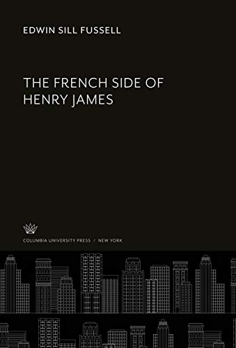9780231935128: The French Side of Henry James