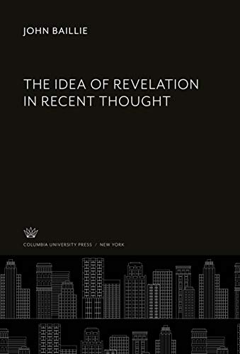 Beispielbild fr The Idea of Revelation in Recent Thought zum Verkauf von Buchpark