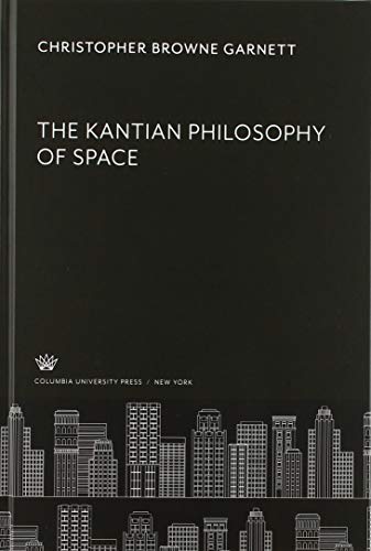 Beispielbild fr The Kantian Philosophy of Space zum Verkauf von Buchpark
