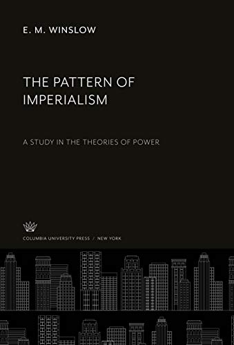 9780231939225: The Pattern of Imperialism: A Study in the Theories of Power