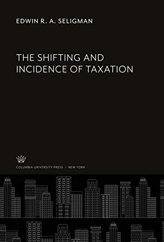 Beispielbild fr The Shifting and Incidence of Taxation zum Verkauf von Buchpark