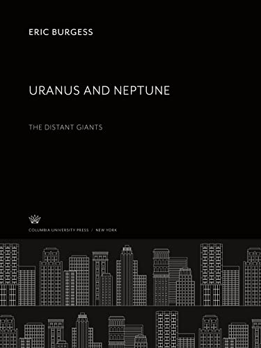 9780231945202: Uranus and Neptune. the Distant Giants