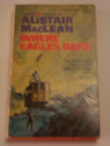 Where Eagles Dare (23201206075, AFCBT120675C) (9780232012064) by Alistair MacLean