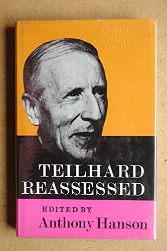 Stock image for Teilhard reassessed: A symposium of critical studies in the thought of Pe`re Teilhard de Chardin attempting an evaluation of his place in contemporary Christian thinking; for sale by Wonder Book