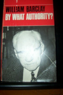 By what authority? (9780232512052) by Barclay, William