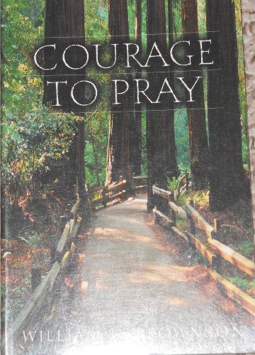 Beispielbild fr COURAGE TO PRAY zum Verkauf von Rosemary Pugh Books