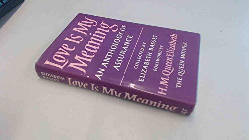 9780232512212: Love is my meaning: an anthology of assurance