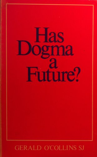 9780232512854: Has Dogma a Future?